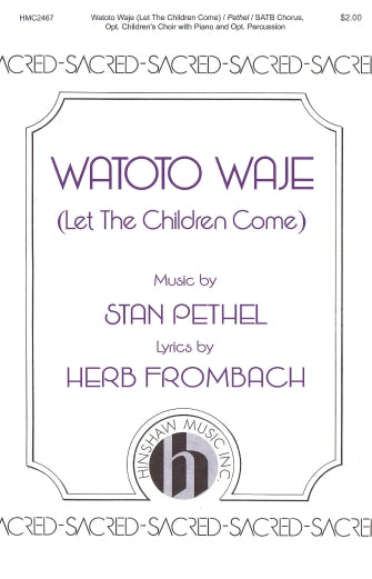 Watoto Waje (Let The Children Come) Sheet Music Preview