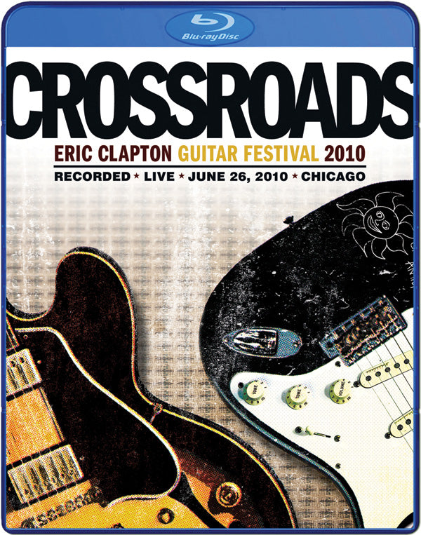Eric Clapton: Crossroads Guitar Festival 2010 Cover Image