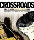 Eric Clapton: Crossroads Guitar Festival 2010 Cover Image