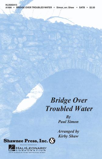 Bridge Over Troubled Water (arr. Kirby Shaw) Sheet Music Preview