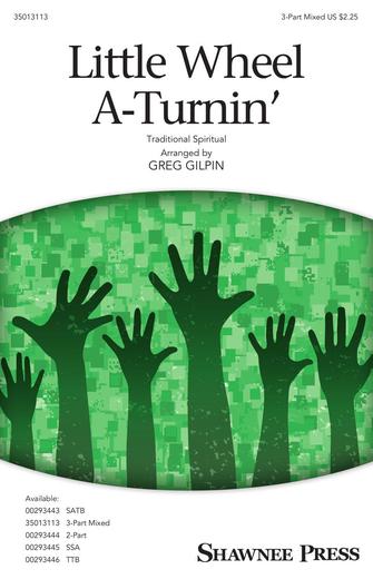 Little Wheel A-Turnin' (arr. Greg Gilpin) Sheet Music Preview