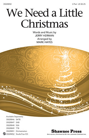 We Need A Little Christmas (from Mame) (arr. Mark Hayes) Sheet Music Preview