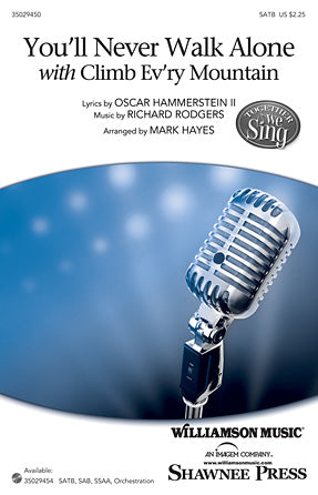 You'll Never Walk Alone (with "Climb Ev'ry Mountain") (arr. Mark Hayes) Sheet Music Preview