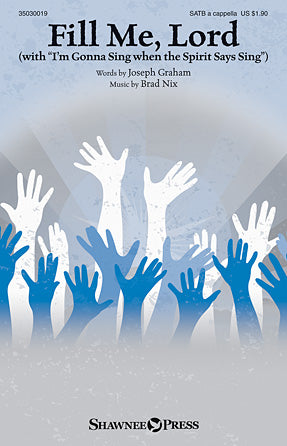 Fill Me, Lord (With "I'm Gonna Sing When The Spirit Says Sing") Sheet Music Preview