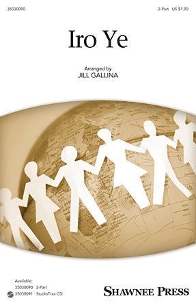 Iro Ye (arr. Jill Gallina) Sheet Music Preview