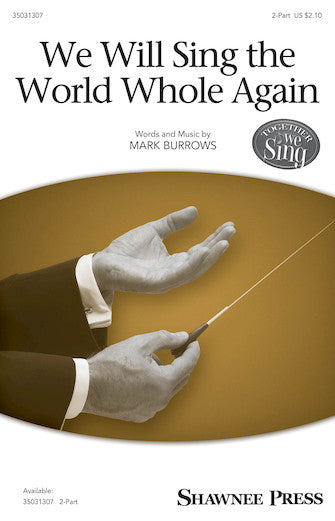 We Will Sing The World Whole Again Sheet Music Preview