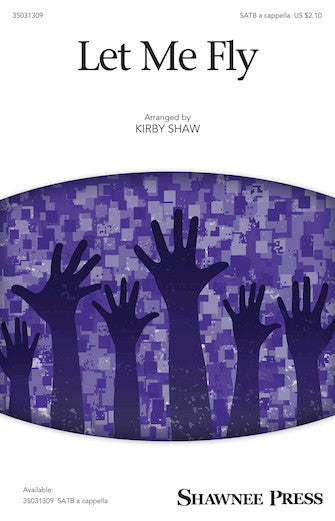 Let Me Fly (arr. Kirby Shaw) Sheet Music Preview