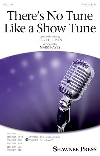 There's No Tune Like A Show Tune (arr. Mark Hayes) Sheet Music Preview