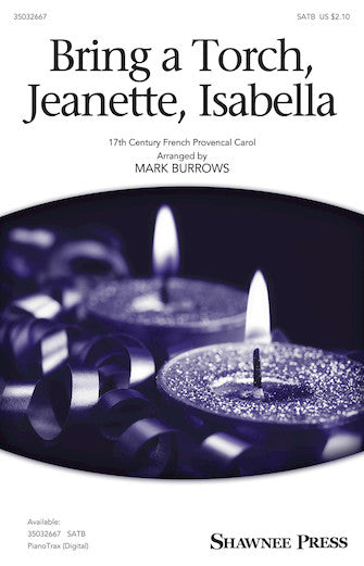 Bring A Torch, Jeanette, Isabella (arr. Mark Burrows) Sheet Music Preview