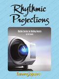 Rhythmic Projections: Rhythm Exercises for Building Mastery Cover Image