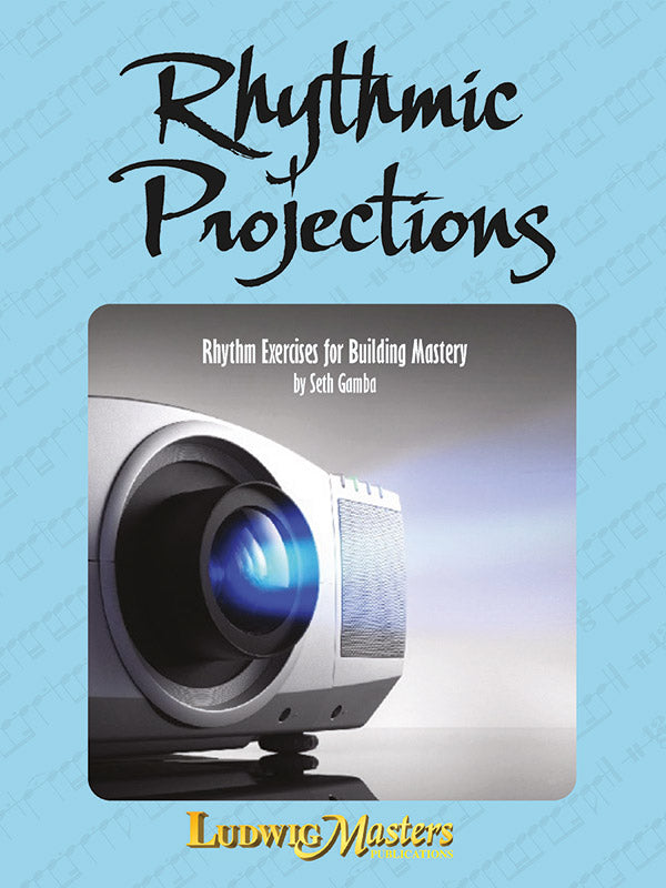 Rhythmic Projections: Rhythm Exercises for Building Mastery Cover Image