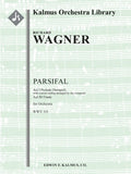 Parsifal, WWV 111: Act I Prelude (Vorspiel) [concert version] and Act III Finale Cover Image