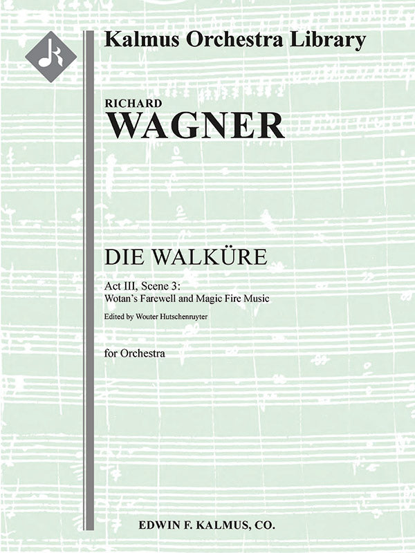 Die Walkuere: Act III, Sc. 3: Wotans Abschied und Feuerzauber [concert arrangement] (Wotan's Farewell and Magic Fire Scene) Cover Image