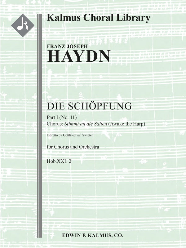 Schoepfung (Die), Hob.XXI: 2 (The Creation): Part I (No. 11); Chorus: Stimmt an die Saiten (Awake the harp) Cover Image