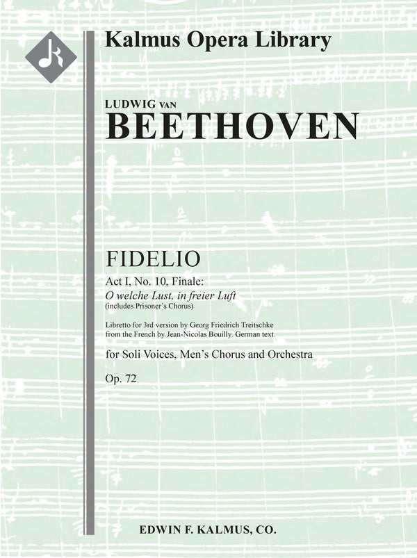 Fidelio, Op. 72 Act I, Finale: O welche Lust (includes Prisoner's chorus) Cover Image