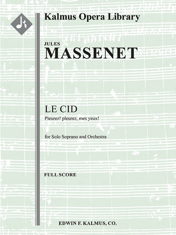 Le Cid: Pleurez! pleurez, mes yeux! Cover Image