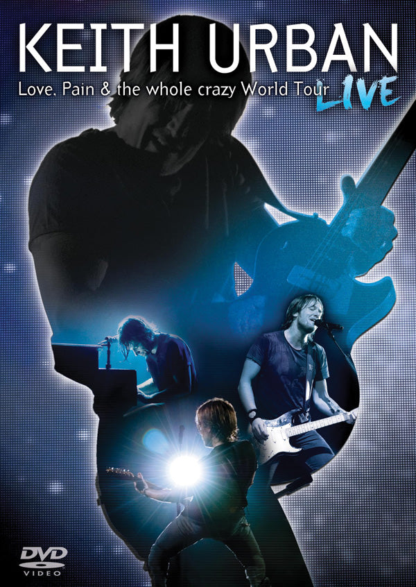 Keith Urban: Love, Pain & the Whole Crazy World Tour Live Cover Image
