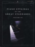 Piano Stylings of the Great Standards, Volume III Cover Image