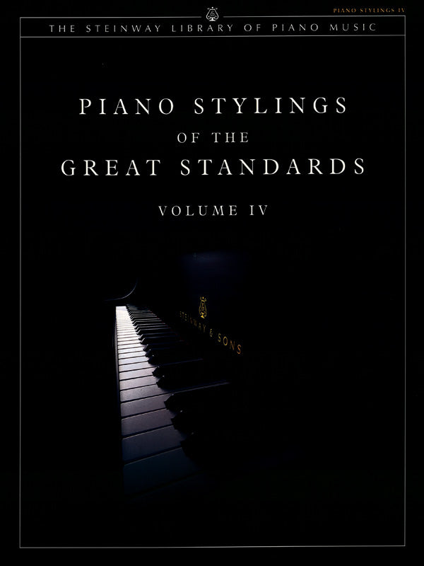 Piano Stylings of the Great Standards, Volume IV Cover Image