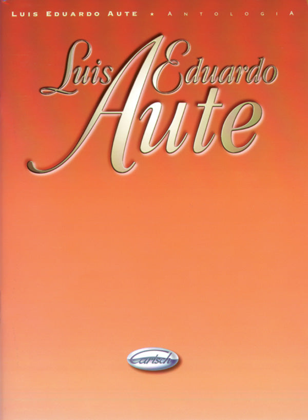 Luis Eduardo Aute: Antologia Cover Image