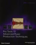 Pro Tools 10 Advanced Music Production Techniques Cover Image