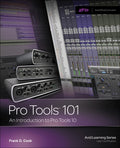 Pro Tools 101: An Introduction to Pro Tools 10 Cover Image