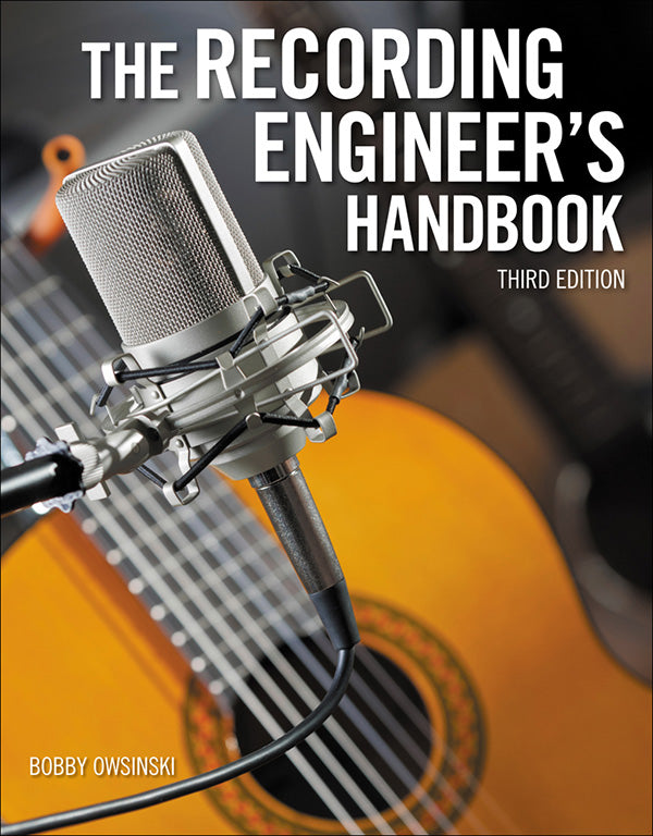 The Recording Engineer's Handbook (3rd Edition) Cover Image