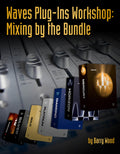 Waves Plug-Ins Workshop: Mixing by the Bundle Cover Image
