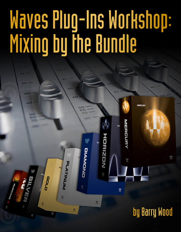 Waves Plug-Ins Workshop: Mixing by the Bundle Cover Image