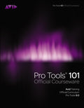 Pro Tools 101: Official Courseware, Version 9.0 Cover Image