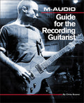 M-Audio Guide for the Recording Guitarist Cover Image