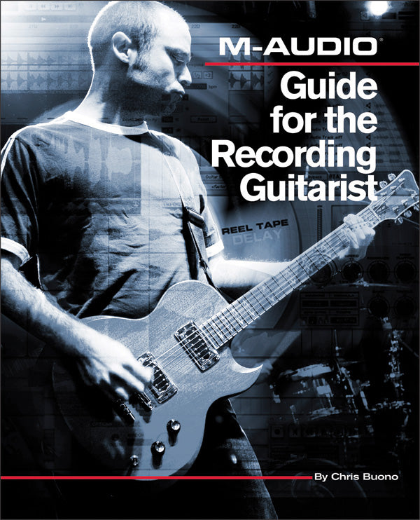 M-Audio Guide for the Recording Guitarist Cover Image