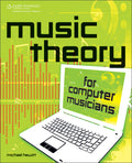 Music Theory for Computer Musicians Cover Image