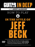 Guitar World: In Deep How to Play in the Style of Jeff Beck Cover Image