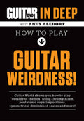 Guitar World: In Deep How to Play Guitar Weirdness! Cover Image