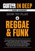 Guitar World: In Deep How to Play Reggae & Funk Cover Image