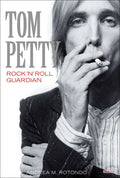 Tom Petty: Rock 'n' Roll Guardian Cover Image