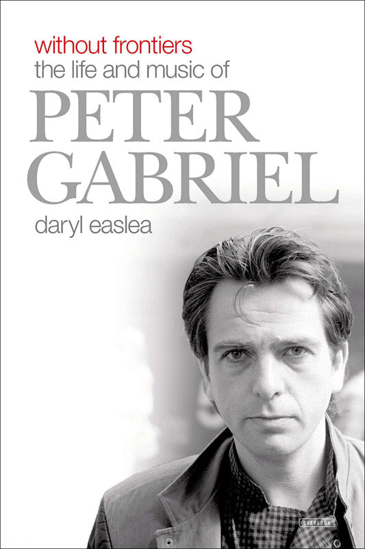 Without Frontiers: The Life and Music of Peter Gabriel Cover Image