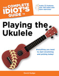 The Complete Idiot's Guide to Playing the Ukulele Cover Image