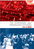 The Smithsonian Jazz Masterworks Orchestra: Live at MCG Cover Image