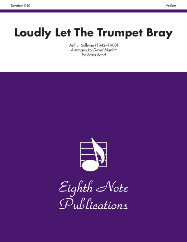 Loudly Let the Trumpet Bray (from <i>Iolanthe</i>) Cover Image