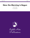 Now the Morning Is Begun Cover Image