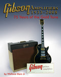 Gibson Amplifiers 1933-2008 Cover Image