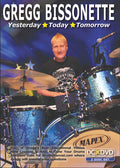 Gregg Bissonette: Yesterday, Today, Tomorrow Cover Image