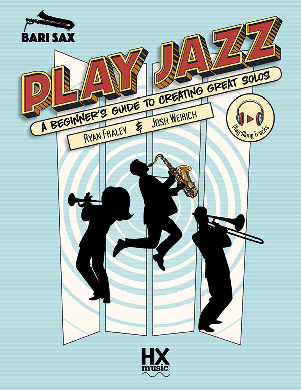 Play Jazz - Bari Sax (A Beginner's Guide to Creating Great Solos) Cover Image