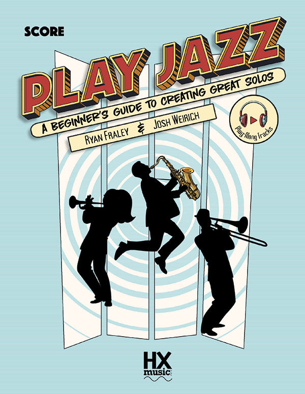 Play Jazz - Score (A Beginner's Guide to Creating Great Solos) Cover Image