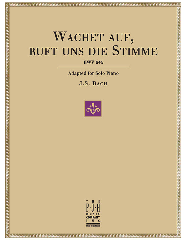 Wachet auf, ruft uns die Stimme, BWV 645 Cover Image